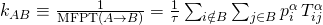 k_{AB} \equiv \frac{1}{\mathrm{MFPT}(A \to B)} = \frac{1}{\tau} \sum_{i \notin B} \sum_{j \in B} p^\alpha_i \, T^\alpha_{ij}